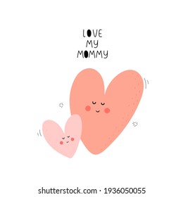I love my mom. Cartoon hearts, hand drawing lettering. Colorful vector flat style illustration. design for cards, prints, posters, cover