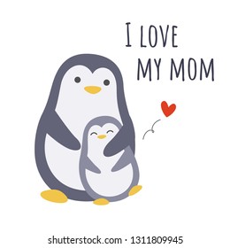 I love my mom. Cute penguin family, mother and child. Vector illustration.