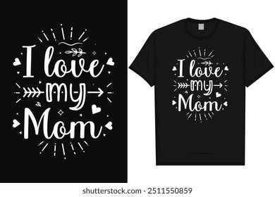 I love my mom happy valentines day 14th February loves day typography tshirt design