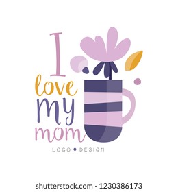 I love my Mom logo design, Happy Mothers Day creative label for banner, poster, greeting card, shirt, hand drawn vector Illustration