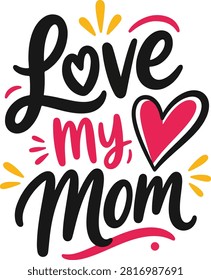 love my mom typography vector quote