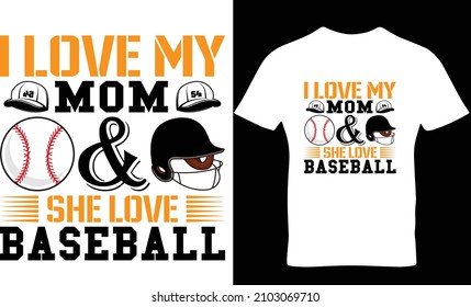 I Love My Mom...Baseball T-shirt Design