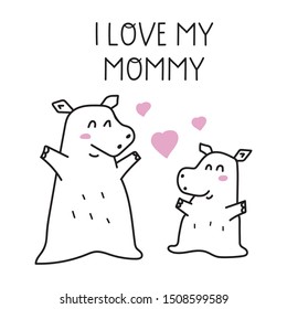I love my mommy.  Hand drawn vector icon illustration design. Best for nursery, childish textile, apparel, poster, postcard.