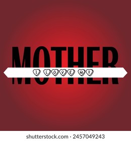 i love my mother, happy mothers day, love you mom, red background