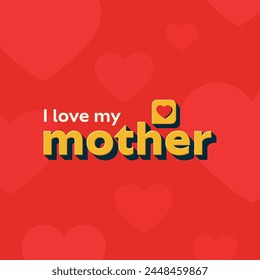 I Love My Mother - Tipography Poster