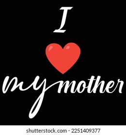 I love my mother tshirt Screen ,Trendy typography design,army mom - black background t shirt design.