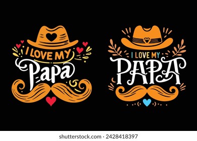 Me encanta mi diseño de camiseta de tipografía pap para el día del padre