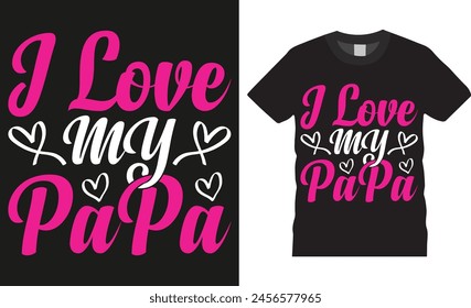 Ich liebe meine Papa, Vätertag Typografie T-Shirt Design Vektorgrafik Vorlage. Vätertag lustiges Zitat und Design bereit für Urlaub Poster, Print, Banner, Hülle, Hintergrund, Bekleidung.