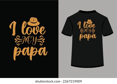 I love My papa.This is an editable eps vector file.