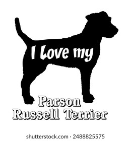 I love my Parson Russell Terrier Dog silhouette dog breeds logo dog monogram vector