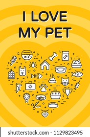 I Love My Pet banner template with vector graphic icon set in heart form. Card flyer poster illustration with your text for veterinary clinic, zoo. Flat style design with cat, dog, fish, bird and etc