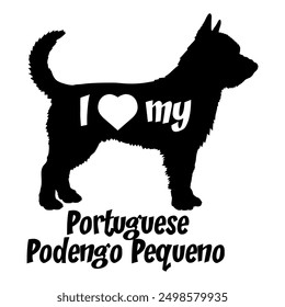 I love my Portuguese Podengo Pequeno Dog silhouette dog breeds logo dog monogram vector
