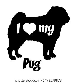 I love my Pug Dog silhouette dog breeds logo dog monogram vector
