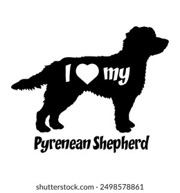 I love my Pyrenean Shepherd Dog silhouette dog breeds logo dog monogram vector