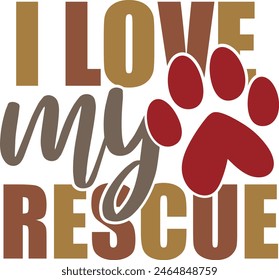 I Love My Rescue - Pet Rescue Illustration