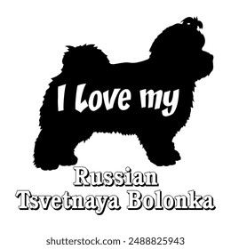 I love my Russian Tsvetnaya Bolonka  Dog silhouette dog breeds logo dog monogram vector