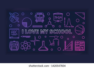 I Love My School concept linear colorful horizontal banner - vector illustration on dark background