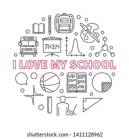 I Love My School vector concept round illustration in outline style