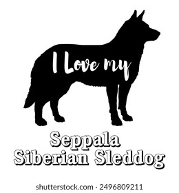 I love my  Seppala Siberian Sleddog Dog silhouette dog breeds logo dog monogram vector