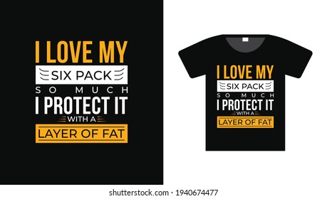 I Love My Six Pack T shirt Design Vector