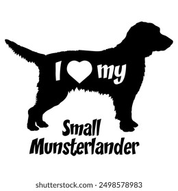 I love my Small Munsterlander Dog silhouette dog breeds logo dog monogram vector