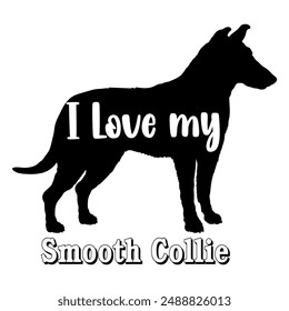 I love my Smooth Collie Dog silhouette dog breeds logo dog monogram vector