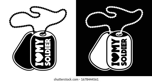 I Love My Soldier - Dog Tag And Chain Printable Vector Illustration