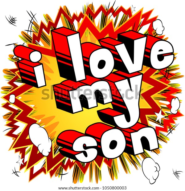 Love My Son Comic Book Style Stock Vector (Royalty Free) 1050800003 ...