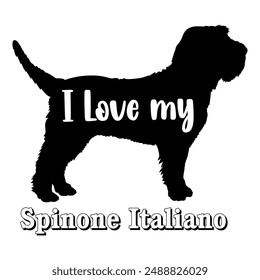 I love my Spinone Italiano Dog silhouette dog breeds logo dog monogram vector