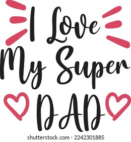 I love  my super dad Funny Mermaid shirt print template, Mermaid birthday boys and girls shirt design, Mermaid typography t-shirt design