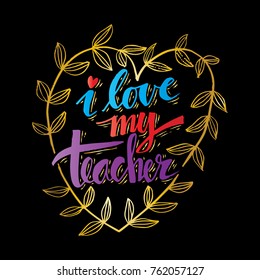 I Love My Teacher