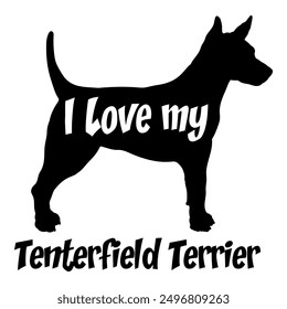 I love my Tenterfield Terrier Dog silhouette dog breeds logo dog monogram vector