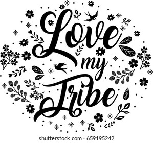 Love my Tribe isolated on white. Vector illustration