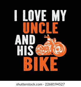 I love my Uncle and his Bike funny t-shirt design