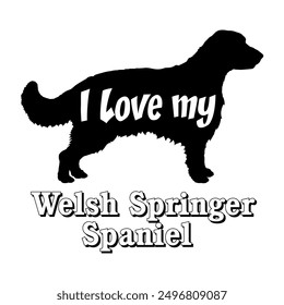 I love my Welsh Springer Spaniel Dog silhouette dog breeds logo dog monogram vector