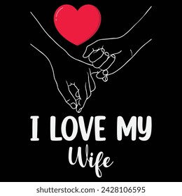 I love my wife vector typography T-shirt design