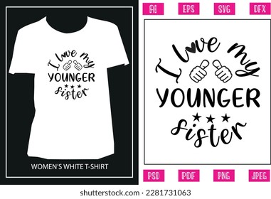 I love my younger sister t-shirt design