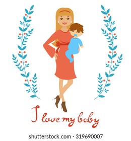 I love mybaby. Concept card with beautiful young mother holding a baby. vector illustration