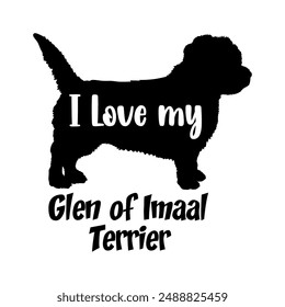 I love myGlen of Imaal Terrier Dog silhouette dog breeds logo dog monogram vector