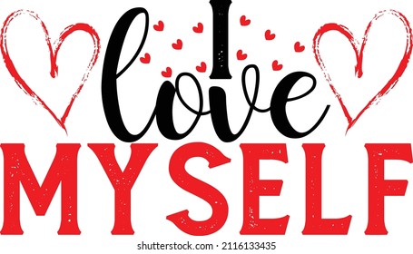 I Love Myself Design And Vector File