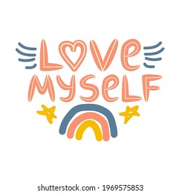 I love myself. Lettering inscribed in the shape of a heart. Cute hand drawn phrase, self care concept