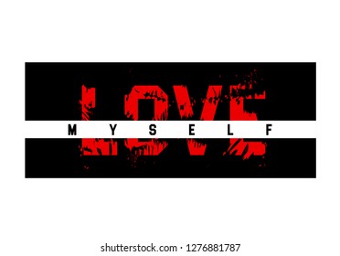 love myself typography illustration for t shirt design vector