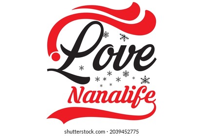 Love nanalife t shirt desigen