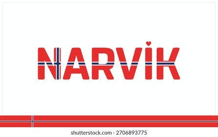 Ich liebe Narvik, Typografisches Design von I love Narvik auf weißem Hintergrund, Fahnen-Typografie von Narvik mit Herz, Vektordesign von I love Norway
