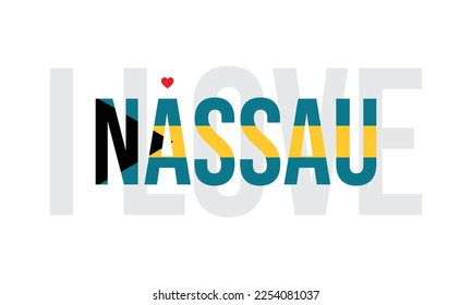 I love Nassau Typographic Design, Capital of Bahamas, Flag of bahama, Corporate design, I love Nassau, City of Nassau, Nassau, Vector Eps file, I love Bahamas, typography, text, design, heart icon.