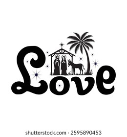Love Nativity Typography T-shirt design Vector, Jesus Birthday Illustration, Christian Christmas design sublimation