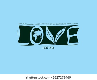 Love nature vector design for print on t shirt , books and other use