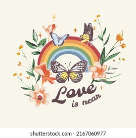 love is near slogan with butterflies and flowers on rainbow background vector illustration