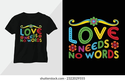 Love needs no words -  Autism t-shirt design concept. all designs are colorful groovy style and created using ribbon, puzzles, love, etc