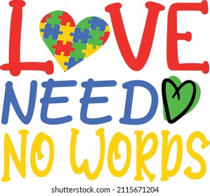 Love Needs No Words svg, Autism Mom svg, Autism Heart svg svg